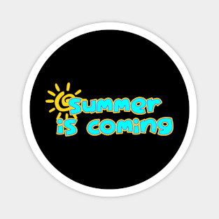 summer is coming 5 Magnet